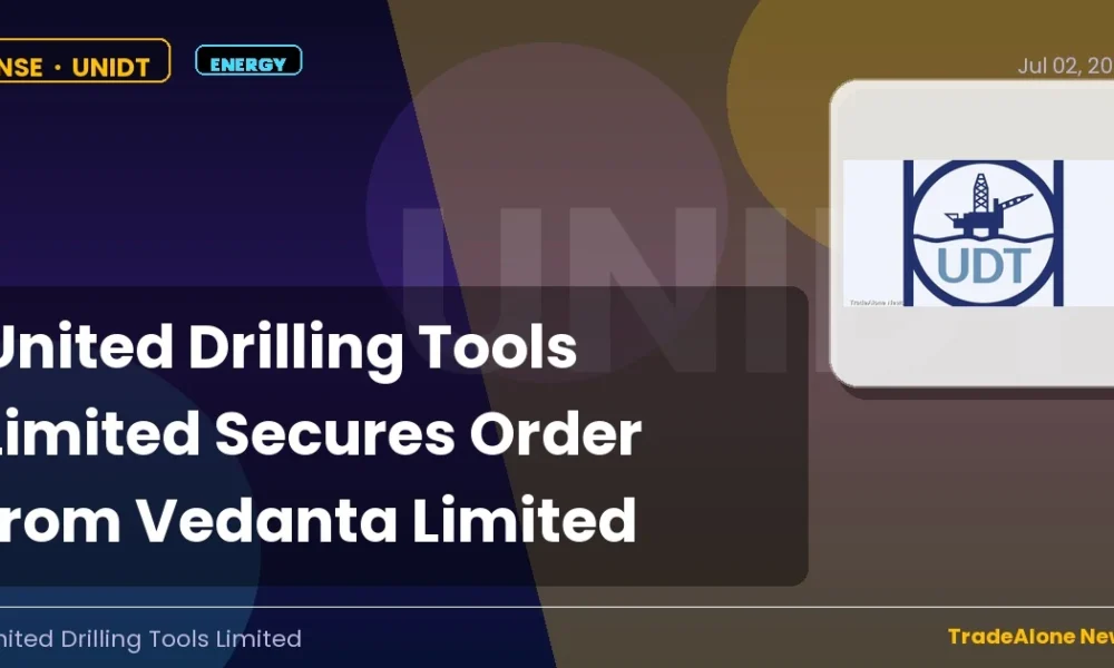United Drilling Tools Limited UNIDT Secures Order from Vedanta Limited