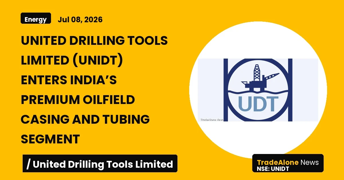 United Drilling Tools Limited UNIDT Premium Casing July 2026
