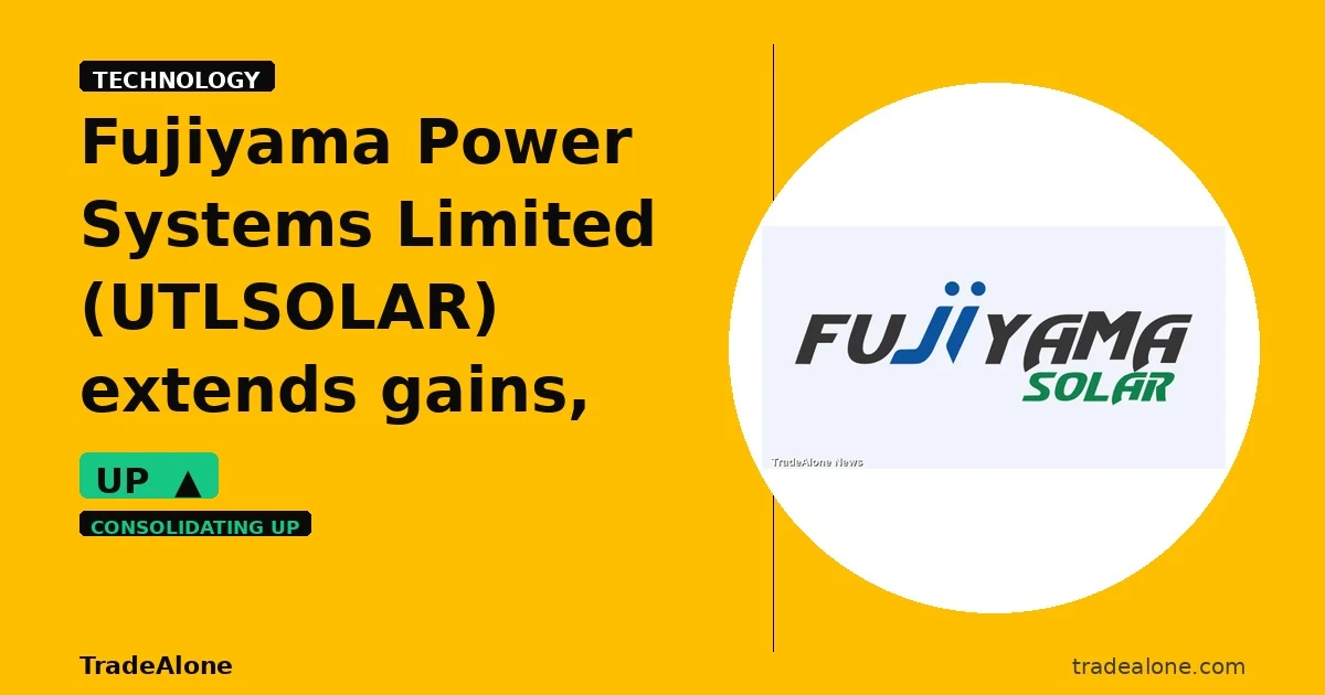 Fujiyama Power Systems Limited UTLSOLAR extends gains