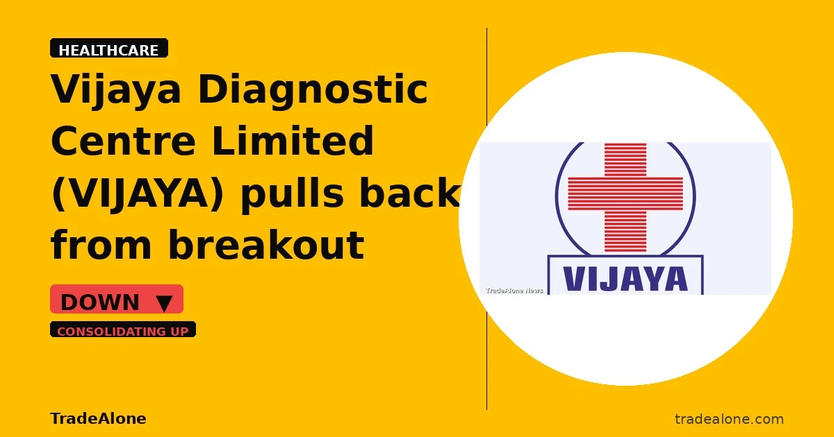 Vijaya Diagnostic Centre Limited VIJAYA pulls back from breakout highs