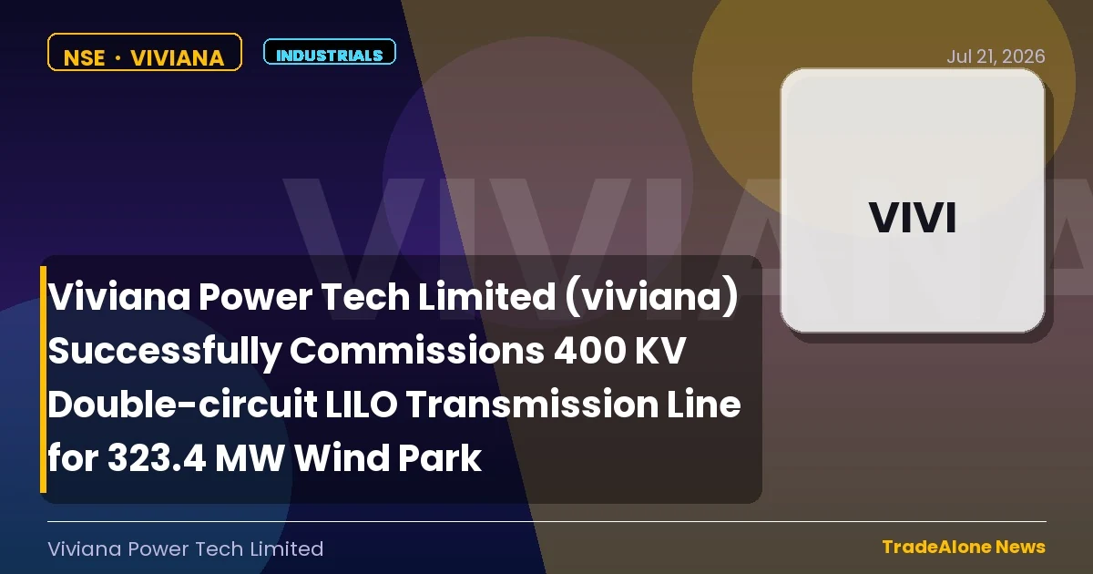 Viviana Power Tech Limited Viviana July 2026 Transmission Line