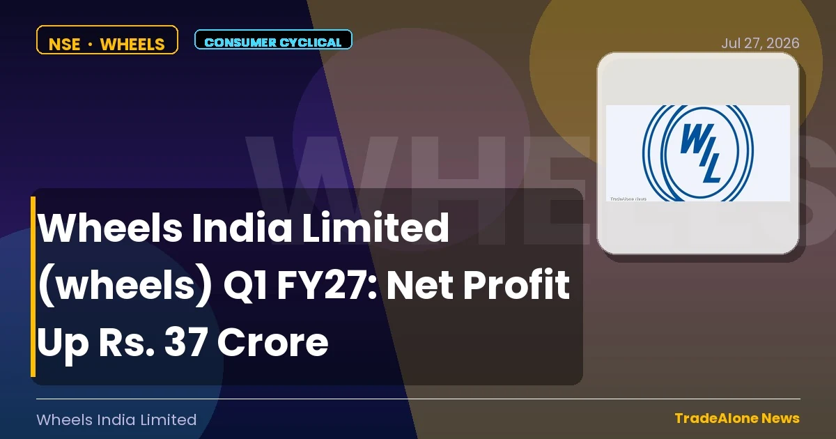 Wheels India Limited Wheels Q1 FY27 Net Profit Up Rs. 37 Crore