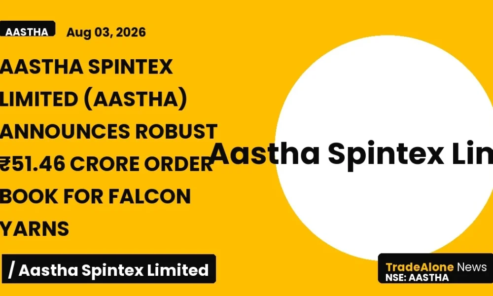 Aastha Spintex Limited Aastha Fy2026 Order Book