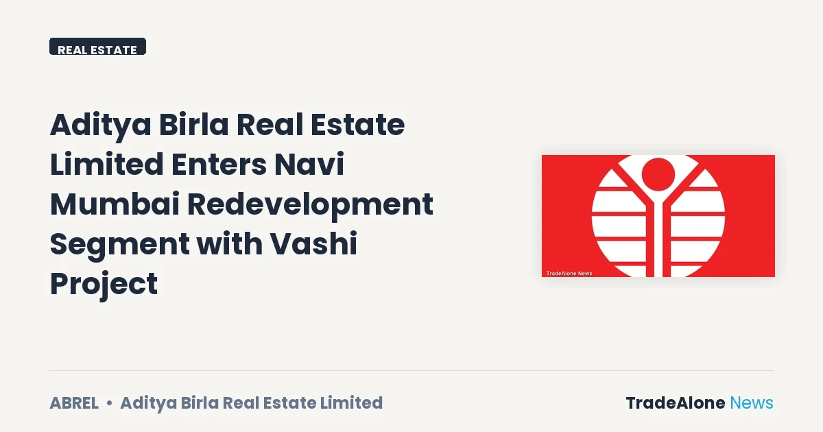 Aditya Birla Real Estate Limited ABREL August 2026 Event