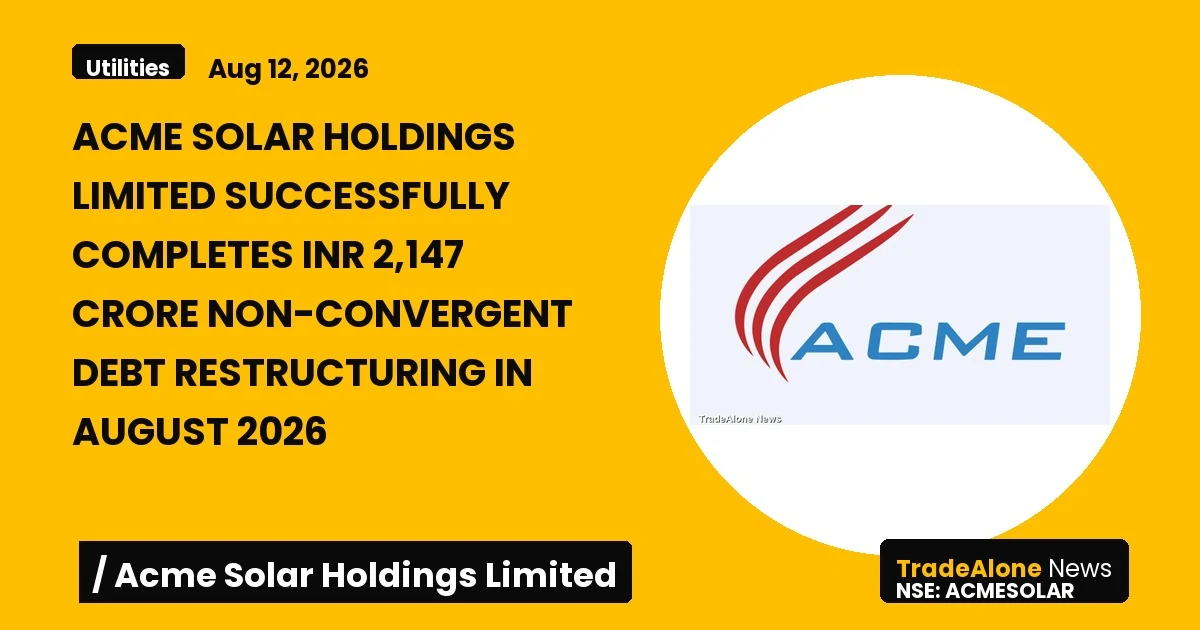 Acme Solar Holdings Limited Acmesolar August 2026 Debt Restructuring