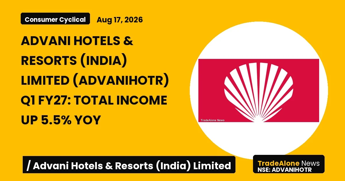 Advani Hotels & Resorts (india) Limited Advanihotr Q1 FY27 Results