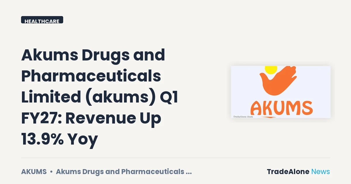 Akums Drugs and Pharmaceuticals Limited AKUMS Q1 FY27 Revenue