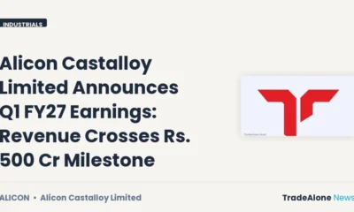 Alicon Castalloy Limited Q1 FY27 Results: Revenue Crosses Rs. 500 Cr