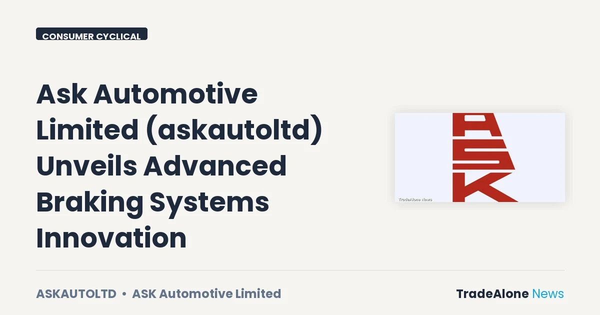 Ask Automotive Limited Askautoltd Q1 FY27 Advanced Braking
