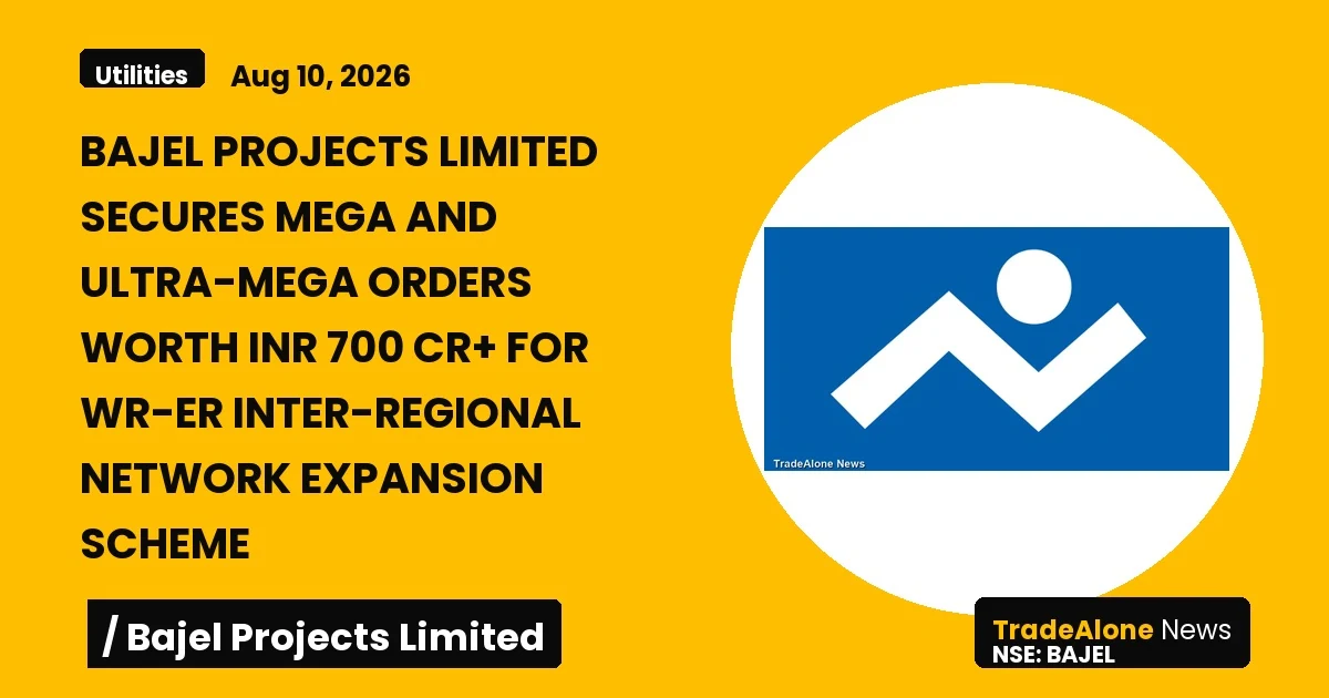 Bajel Projects Limited BAJEL Mega Ultra-mega Orders August 2026