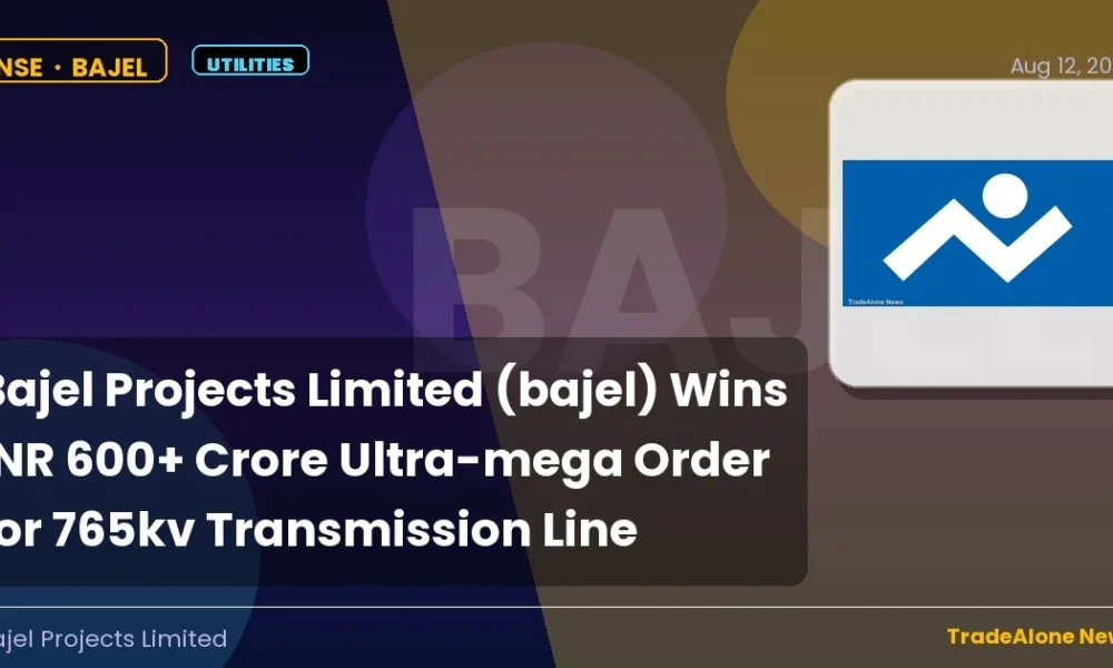 Bajel Projects Limited BAJEL Ultra-mega Order August 2026