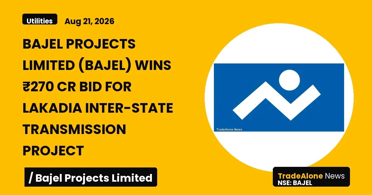 Bajel Projects Limited BAJEL Wins Lakadia Transmission Project