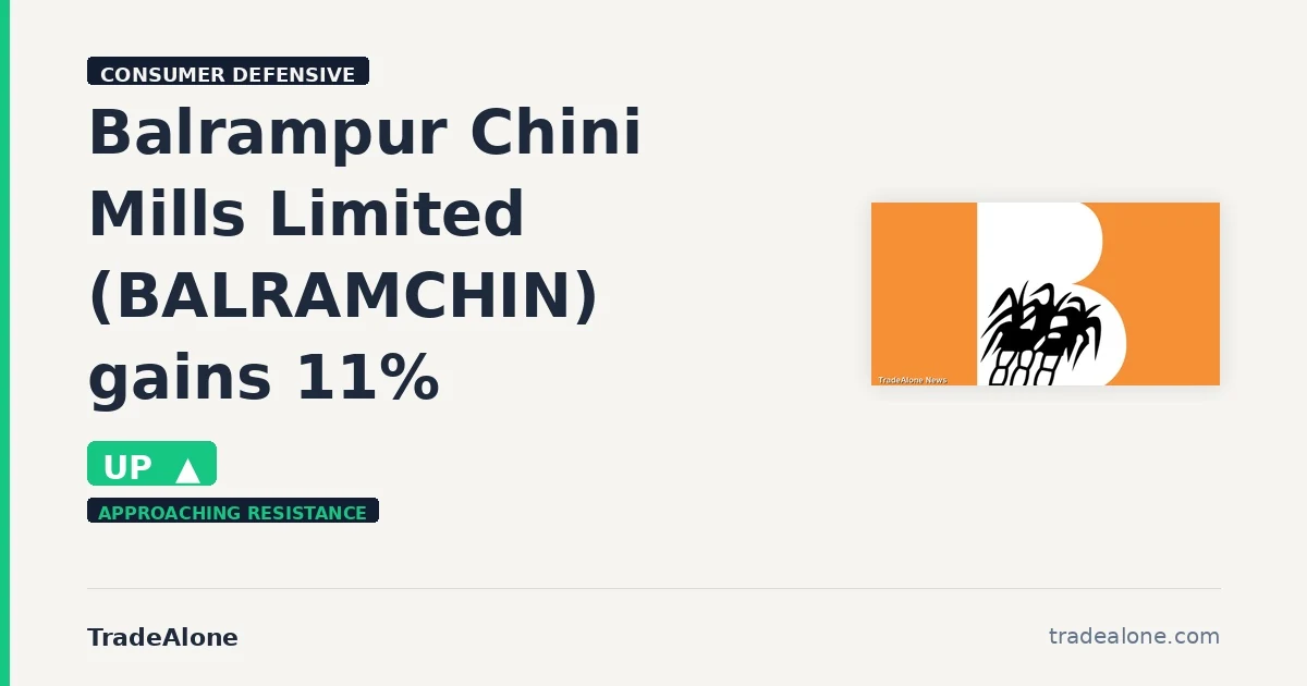 Balrampur Chini Mills Limited BALRAMCHIN gains 11% nears resistance