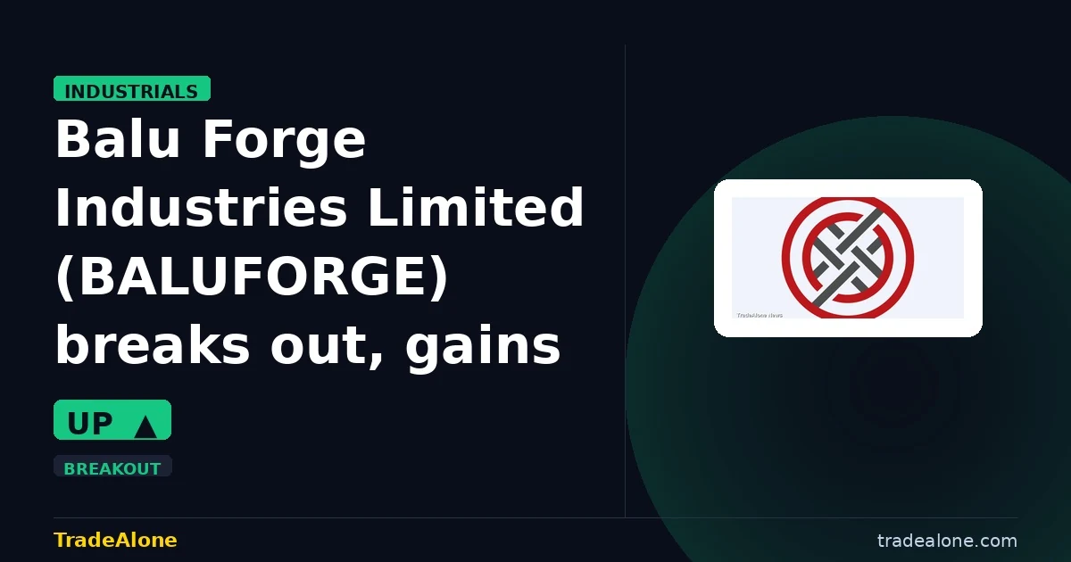 Balu Forge Industries Limited BALUFORGE breakout