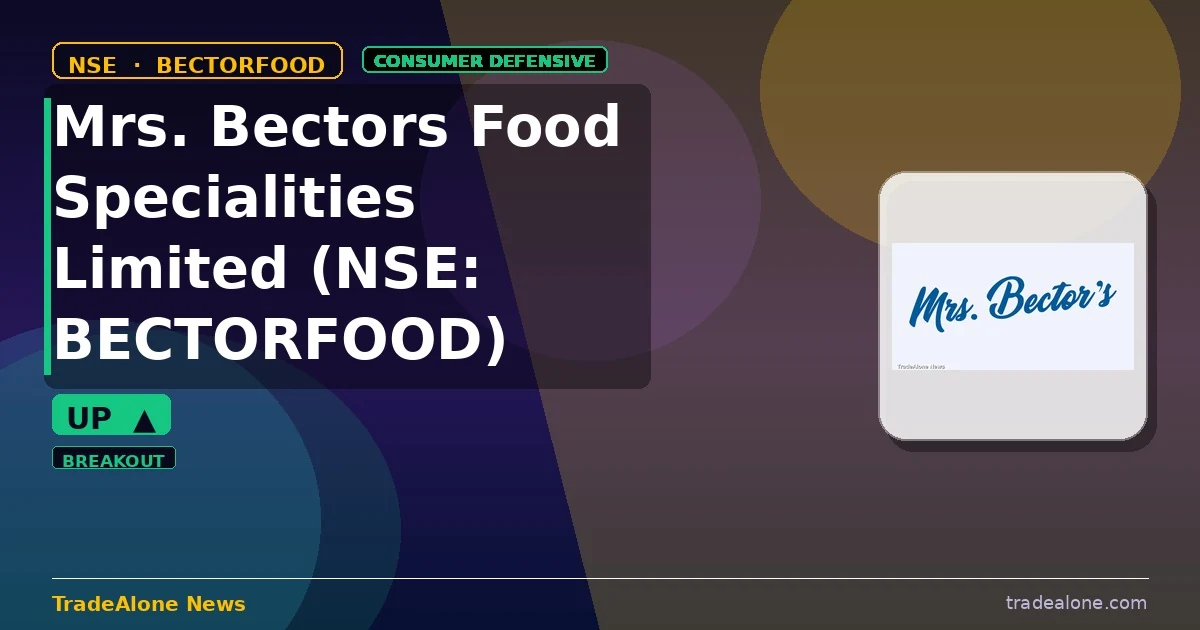 Mrs. Bectors Food Specialities Limited BECTORFOOD breaks out