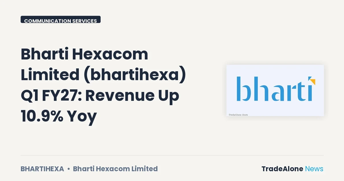 Bharti Hexacom Limited Bhartihexa Q1 FY27 Results