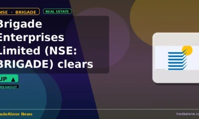 Brigade Enterprises Limited BRIGADE clears resistance