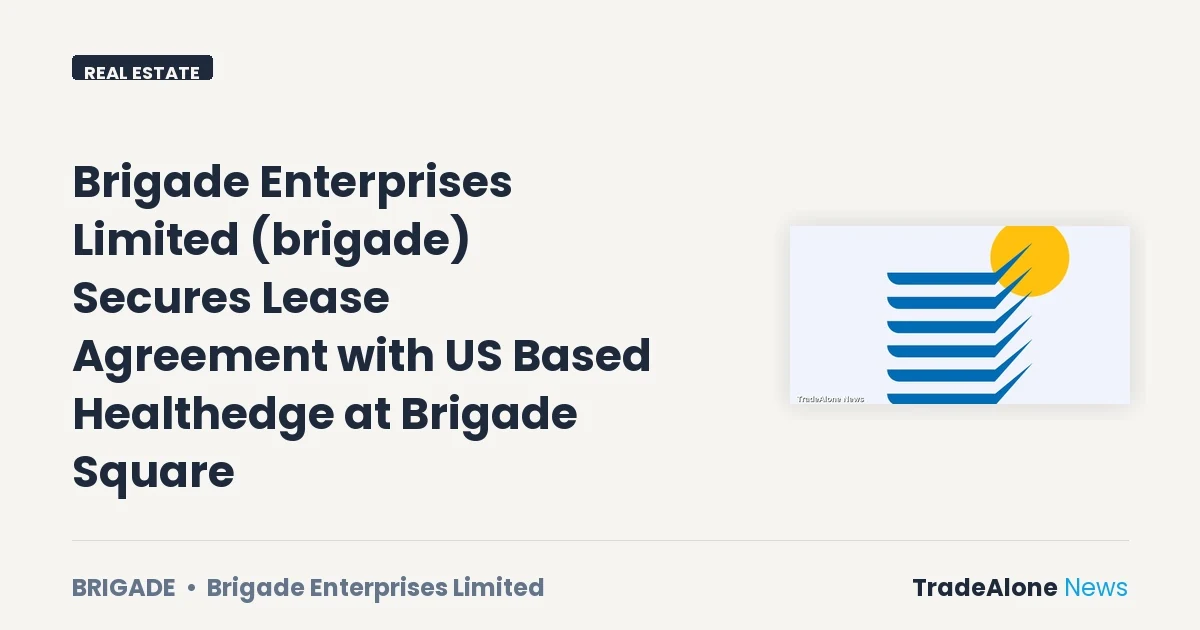 Brigade Enterprises Limited Brigade Lease Agreement Healthedge
