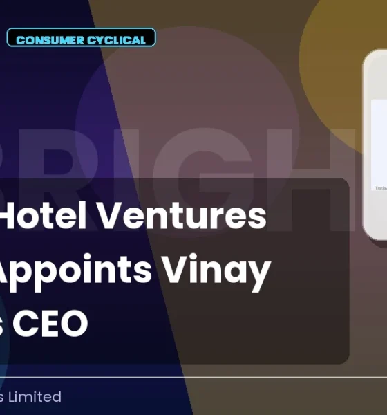 Brigade Hotel Ventures Limited NSE Brighotel Aug 2026 Appointment
