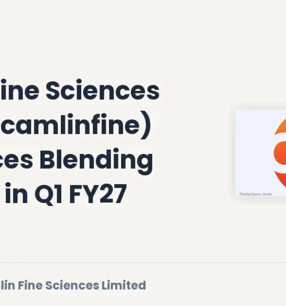 Camlin Fine Sciences Limited Camlinfine Q1 FY27 Blending