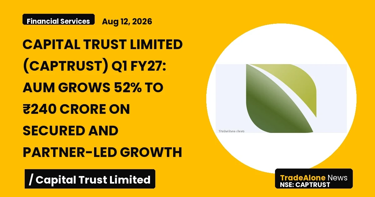 Capital Trust Limited Captrust Q1 FY27 Results