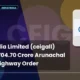 Ceigall India Limited Ceigall Arunachal Pradesh Highway Order