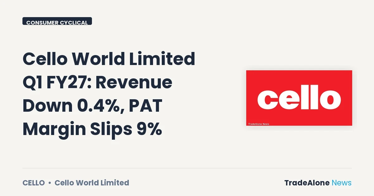 Cello World Limited CELLO Q1 FY27 Results