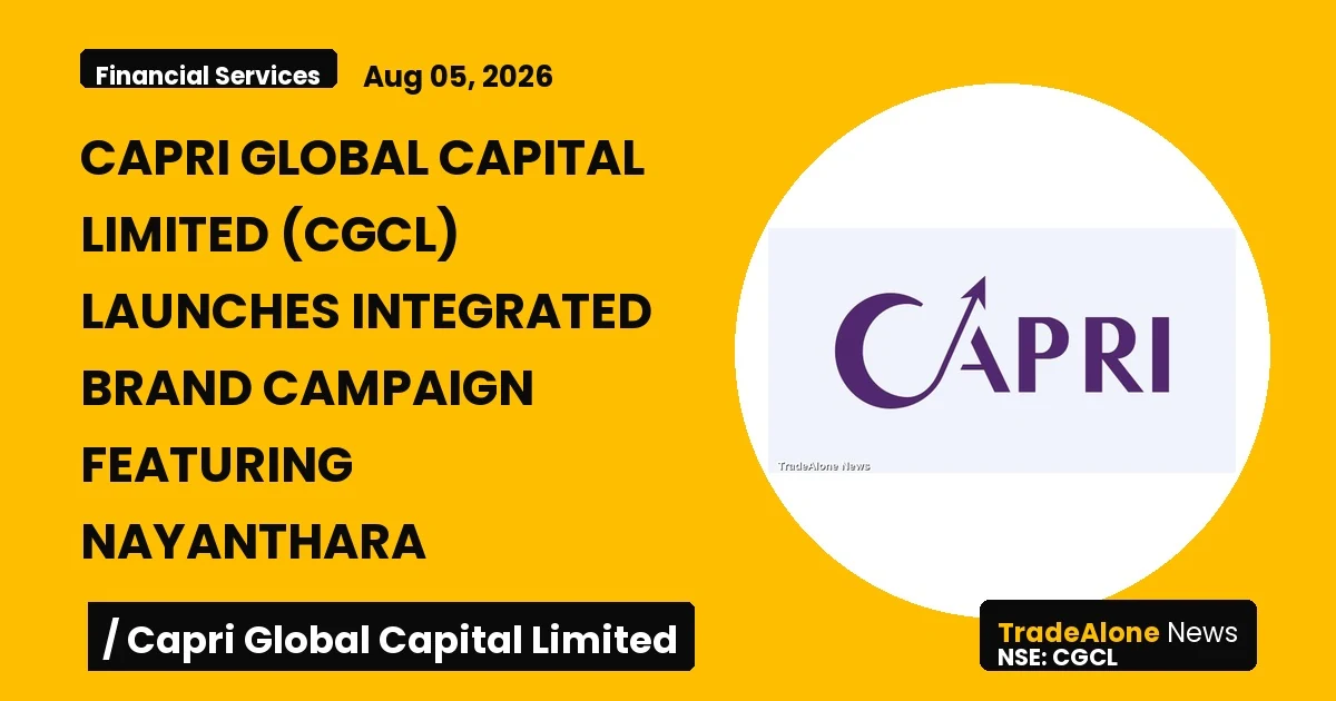 Capri Global Capital Limited CGCL August 2026 Campaign