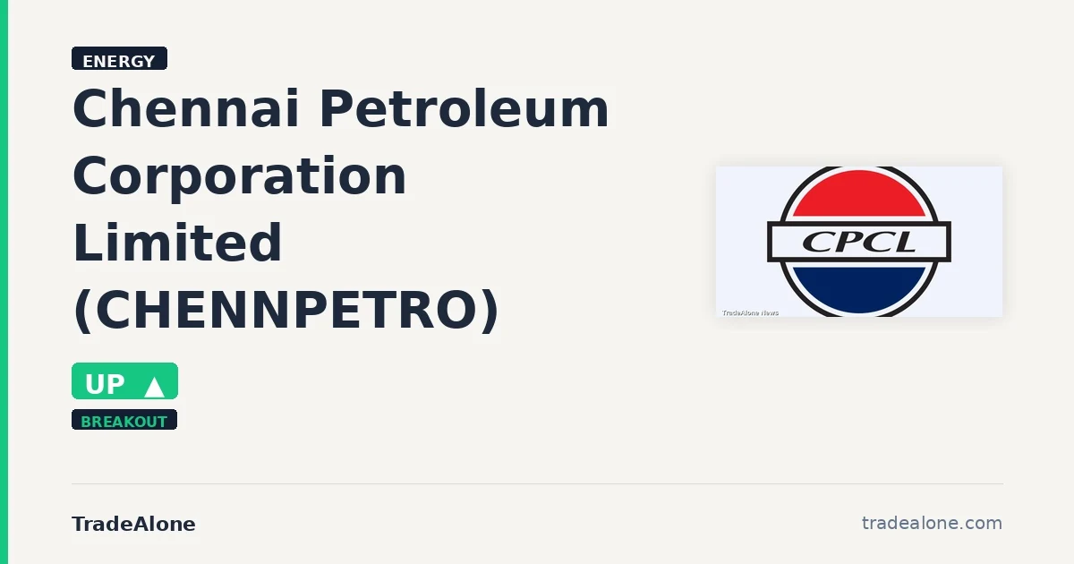 Chennai Petroleum Corporation Limited CHENNPETRO clears resistance