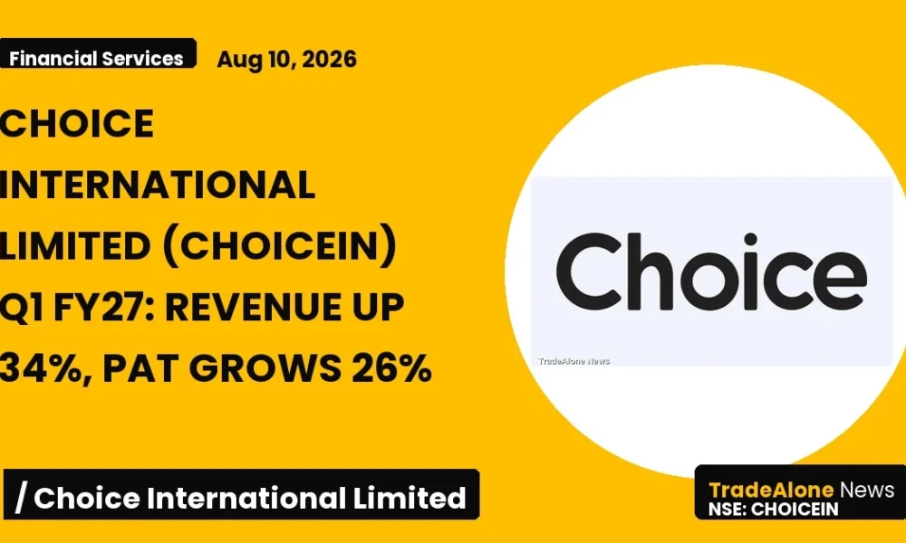 Choice International Limited Choicein Q1 FY27 Results