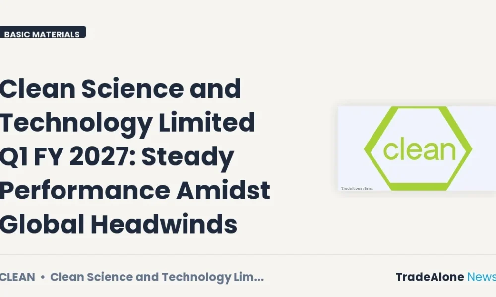 Clean Science and Technology Limited Q1 FY 2027 Results