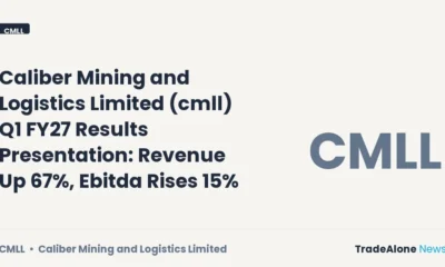 Caliber Mining and Logistics Limited CMLL Q1 FY27 Results