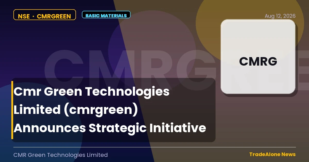 Cmr Green Technologies Limited Cmrgreen August 2026 Strategic Initiative