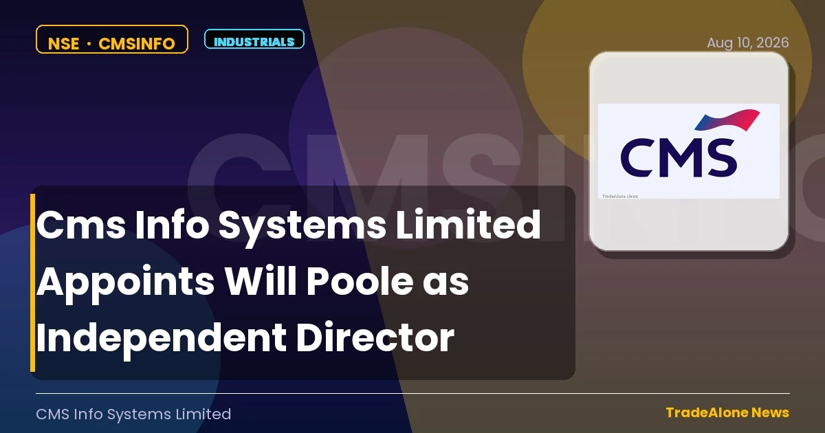 Cms Info Systems Limited Q3 FY26: Will Poole Appointed as Independent Director
