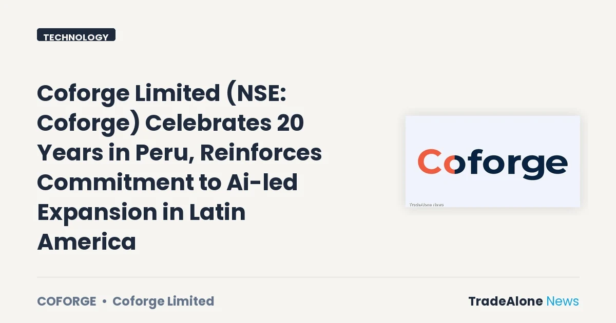 Coforge Limited NSE Coforge 20 Years Peru Expansion Latin America
