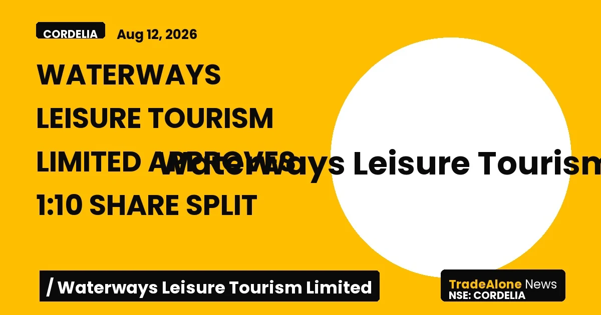 Waterways Leisure Tourism Limited Cordelia Share Split