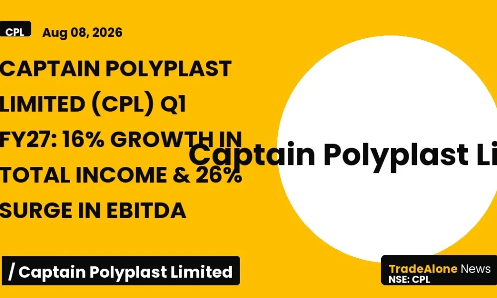 Captain Polyplast Limited CPL Q1 FY27 Growth