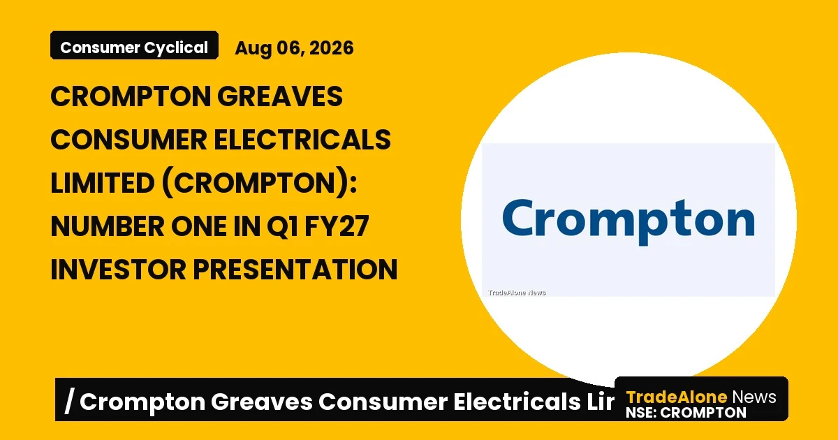 Crompton Greaves Consumer Electricals Limited Crompton Q1 FY27 Results