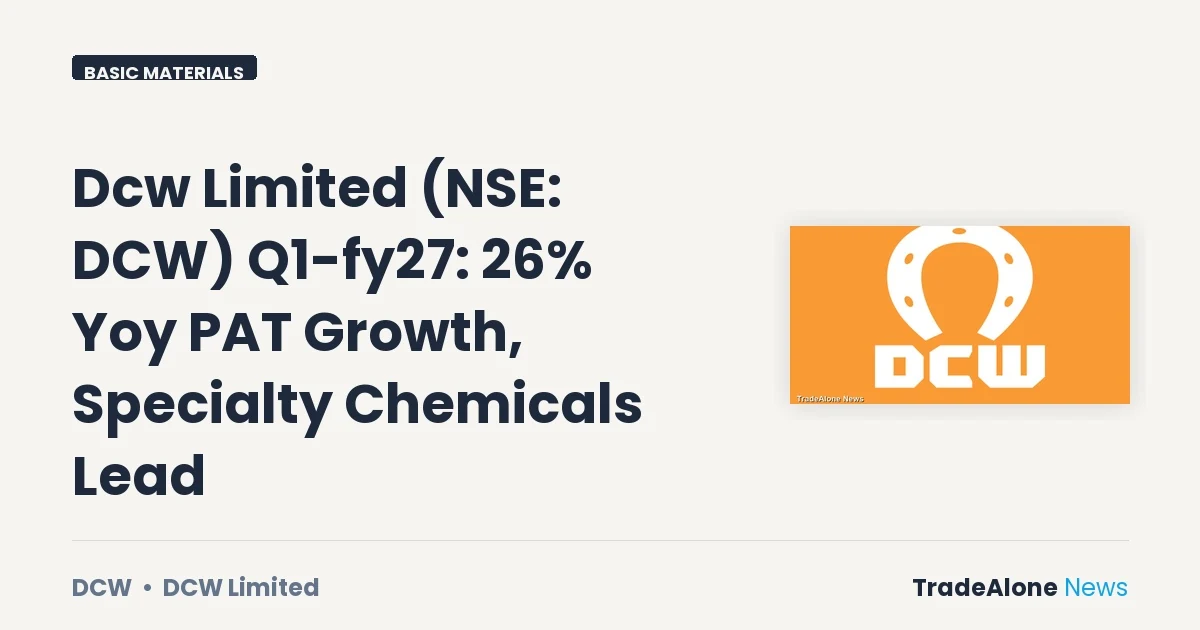 Dcw Limited NSE DCW Q1 FY27 Results