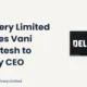 Delhivery Limited NSE Delhivery Leadership Change