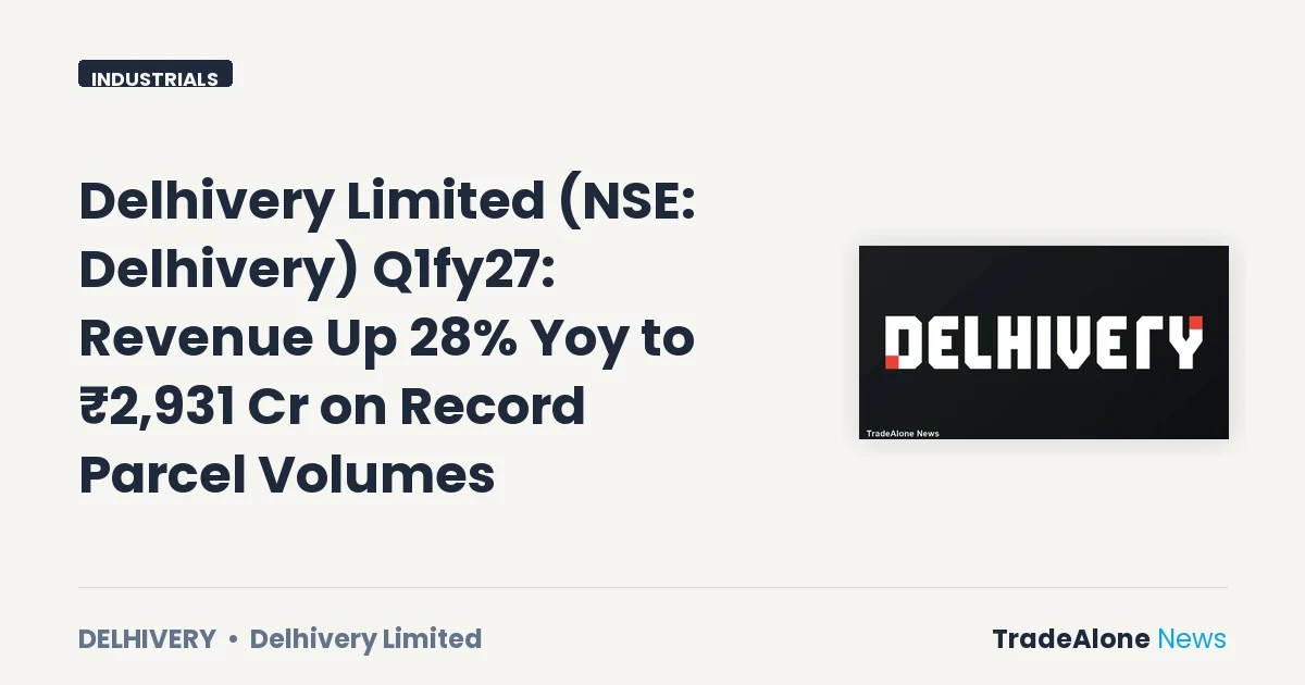 Delhivery Limited NSE Delhivery Q1fy27 Results