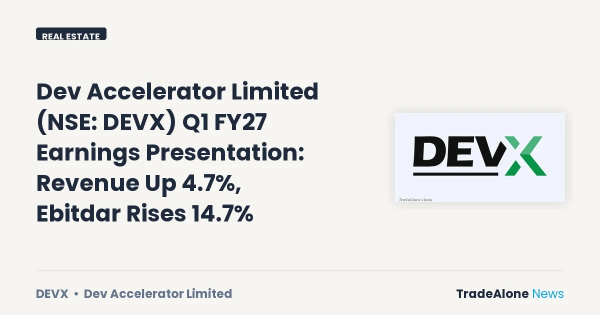 Dev Accelerator Limited NSE DEVX Q1 FY27 Results