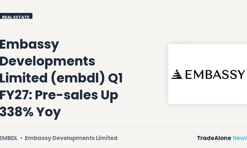 Embassy Developments Limited EMBDL Q1 FY27 Pre-sales