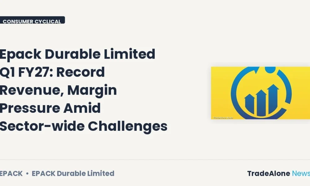 Epack Durable Limited NSE EPACK Q1 FY27 Results