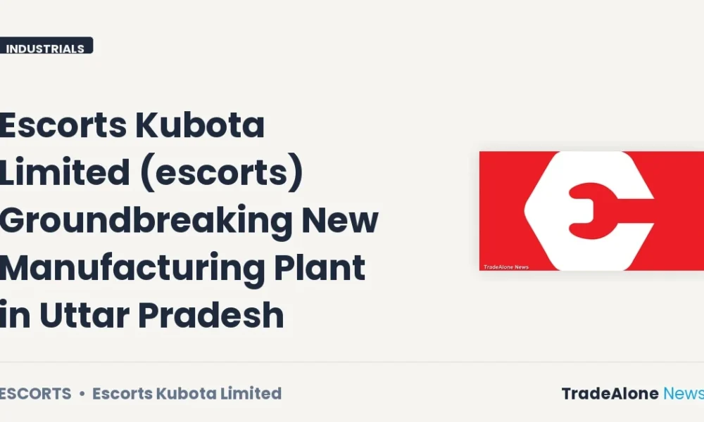 Escorts Kubota Limited Escorts New Manufacturing Plant Uttar Pradesh