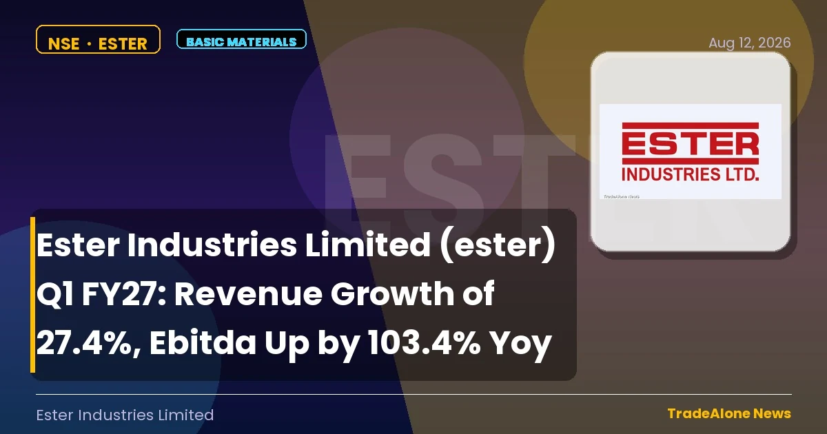 Ester Industries Limited ESTER Q1 FY27 Results