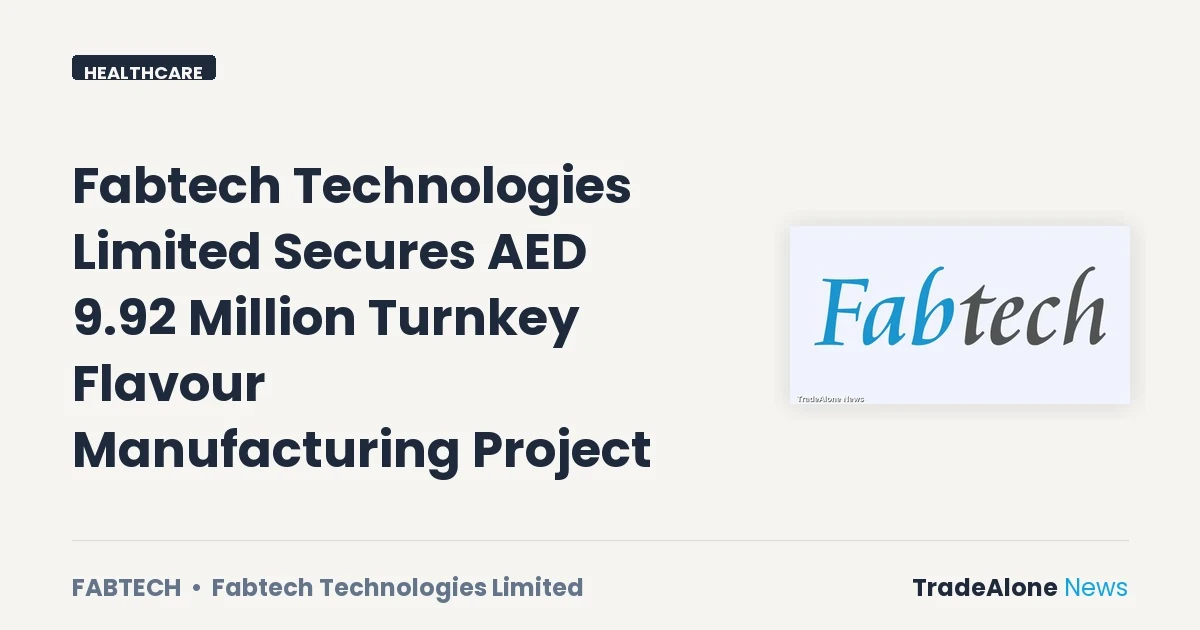 Fabtech Technologies Limited Fabtech Secures AED 9.92 Million UAE Project
