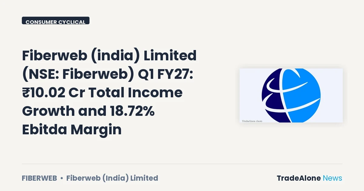 Fiberweb (india) Limited Q1 FY27 Results