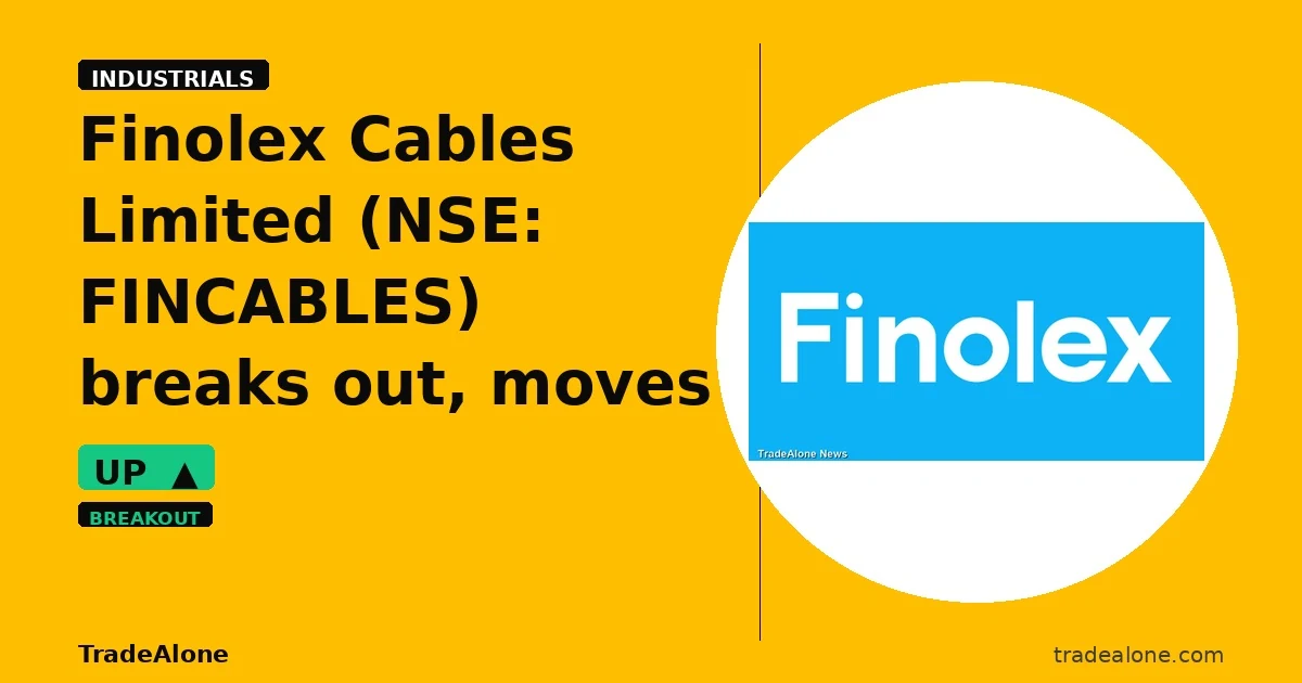 Finolex Cables Limited FINCABLES breaks out