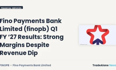 Fino Payments Bank Limited Finopb Q1 FY’27 Results